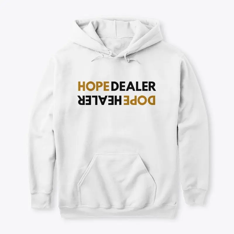 Hope Dealer Dope Healer