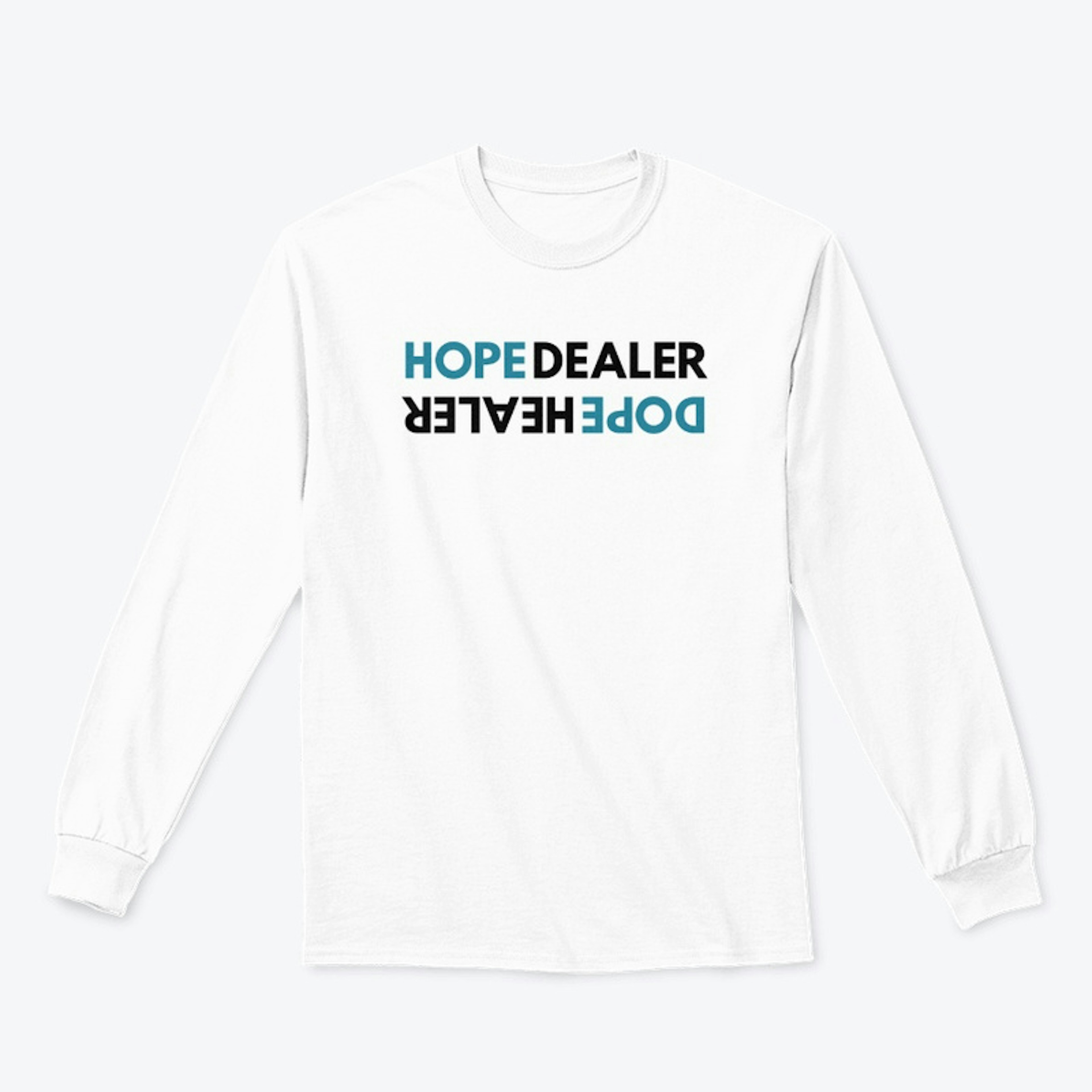 Teal Hope Dealer Dope Healer
