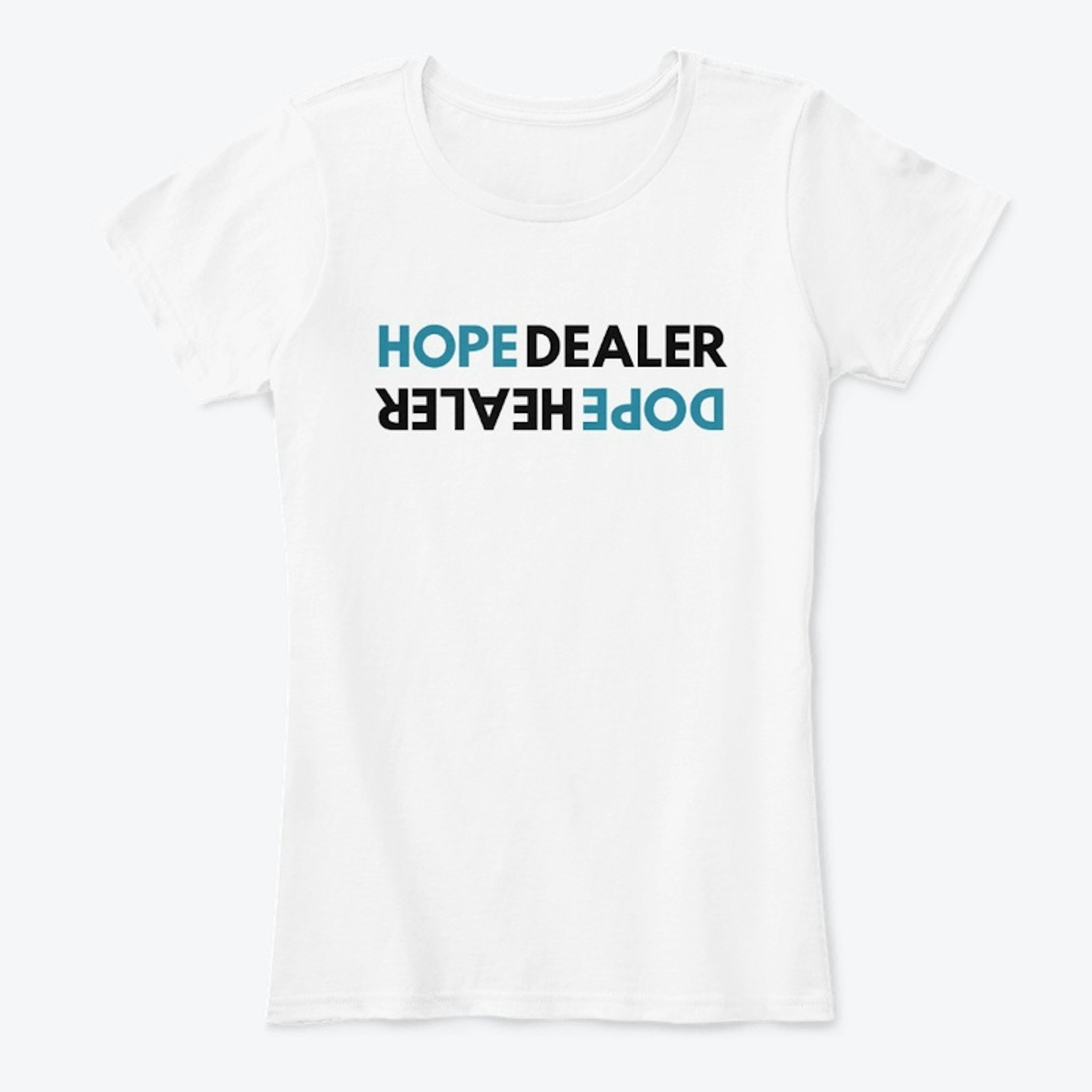 Teal Hope Dealer Dope Healer