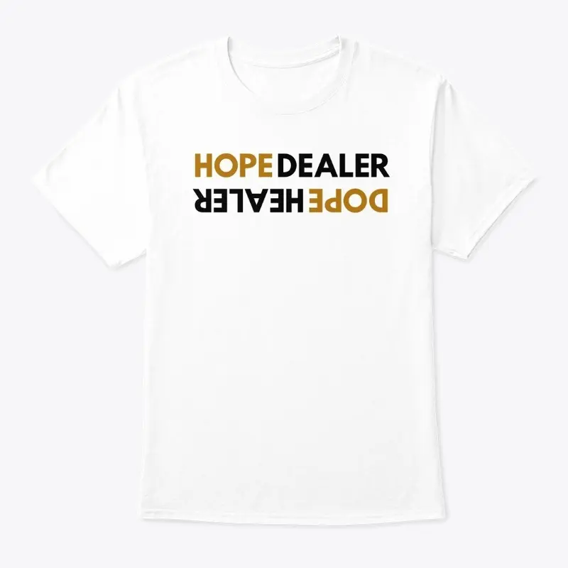 Hope Dealer Dope Healer