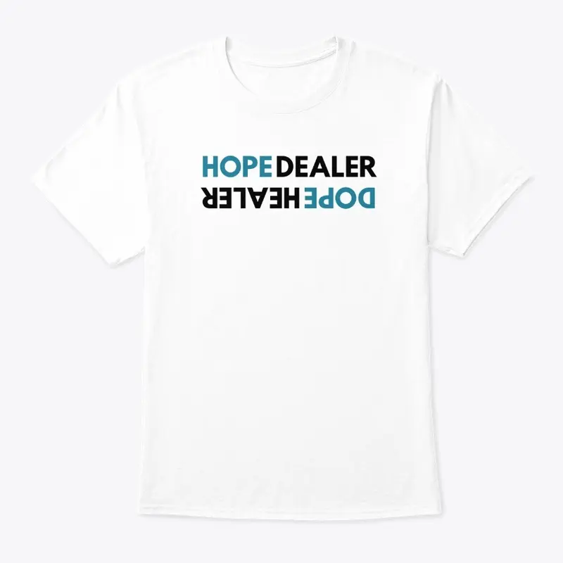 Teal Hope Dealer Dope Healer