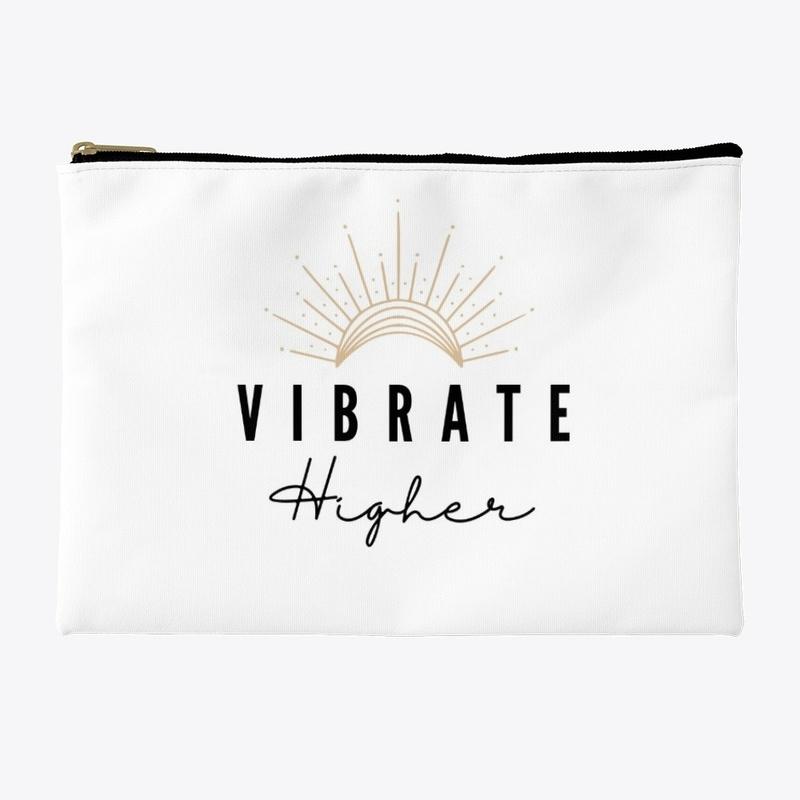 Vibrate Higher