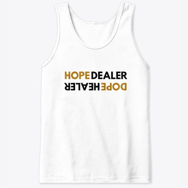 Hope Dealer Dope Healer