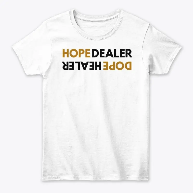 Hope Dealer Dope Healer