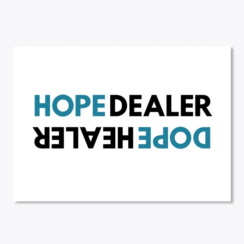 Teal Hope Dealer Dope Healer