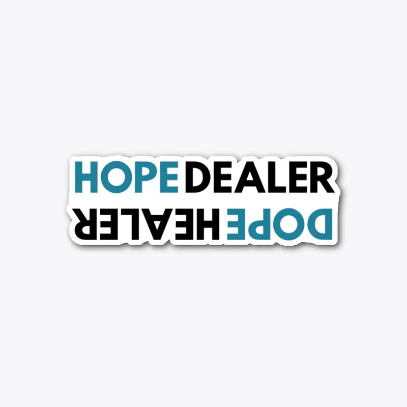 Teal Hope Dealer Dope Healer