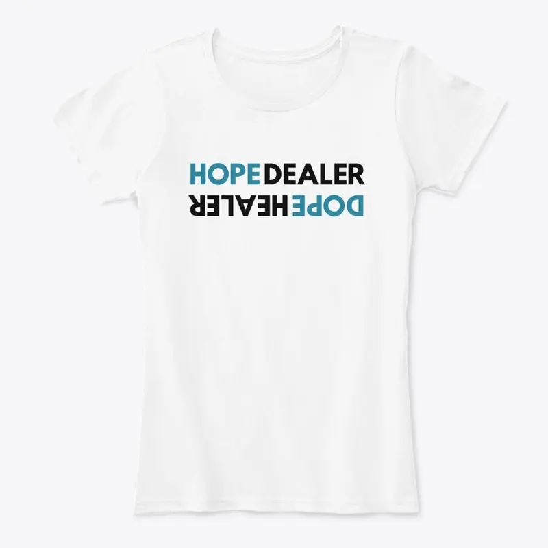 Teal Hope Dealer Dope Healer